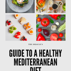 THE ORACLE'S GUIDE TO A HEALTHY MEDITERRANEAN DIET  By Prince Malachi